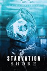 Starvation Shore - Laura Waterman - 9780299323400
