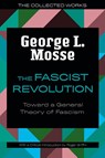 The Fascist Revolution - George L. Mosse ; Roger Griffin - 9780299332945
