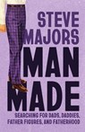 Man Made - Steve Majors - 9780299354145