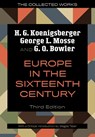 Europe in the Sixteenth Century - H. G. Koenigsberger ; George L. Mosse ; G. Q. Bowler - 9780299354541