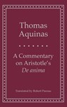 A Commentary on Aristotle's 'de Anima' - Thomas Aquinas - 9780300074208