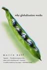 Why Globalization Works - Martin Wolf - 9780300107777