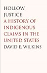 Hollow Justice - David E. Wilkins - 9780300119268
