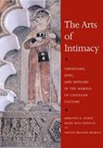 The Arts of Intimacy - Jerrilynn D. Dodds ; Maria Rosa Menocal ; Abigail Krasner Balbale - 9780300142143