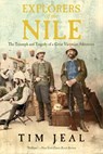 Explorers of the Nile: The Triumph and Tragedy of a Great Victorian Adventure - JEAL,  Tim - 9780300187397