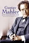 Gustav Mahler - Jens Malte Fischer - 9780300194111