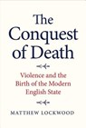 The Conquest of Death - Matthew Lockwood - 9780300217063