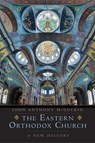 The Eastern Orthodox Church - John Anthony McGuckin - 9780300218763