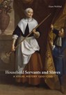 Household Servants and Slaves - WOLFTHAL,  Diane - 9780300234879