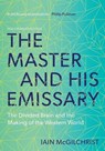 The Master and His Emissary - Iain McGilchrist - 9780300245929