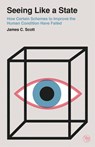 Seeing Like a State - James C. Scott - 9780300246759