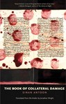 The Book of Collateral Damage - Sinan Antoon - 9780300251753