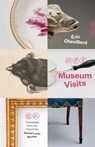 Museum Visits - Eric Chevillard - 9780300254112