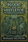 Blood and Mistletoe - Ronald Hutton - 9780300267754