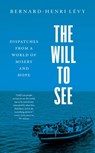 The Will to See - Bernard-Henri Levy - 9780300268102