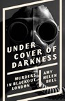 Under Cover of Darkness - Amy Helen Bell - 9780300270051