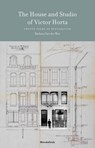 The House and Studio of Victor Horta - Barbara Van der Wee ; Francoise Aubry ; Benjamin Zurstrassen - 9780300273205