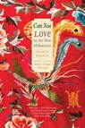 Love in the New Millennium - Can Xue - 9780300278262
