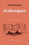Arabesques - Serhiy Zhadan - 9780300284348