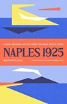 Naples 1925 - Martin Mittelmeier - 9780300288667