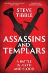 Assassins and Templars - Steve Tibble - 9780300306187