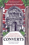 Converts - Melanie McDonagh - 9780300306194