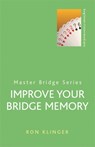 Improve Your Bridge Memory - Ron Klinger - 9780304361168