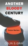 Another Bloody Century - Colin S. Gray - 9780304367344
