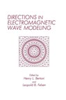 Directions in Electromagnetic Wave Modeling - H. Bertoni ; L.B. Felsen - 9780306440236