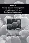 Effect of Mineral-Organic-Microorganism Interactions on Soil and Freshwater Environments - Jacques Berthelin ; P.M. Huang ; J-M. Bollag - 9780306462160
