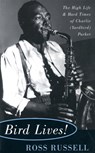 Bird Lives! - Ross Russell - 9780306806797