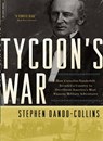 Tycoon's War - Stephen Dando-Collins - 9780306818561