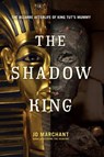 The Shadow King - Jo Marchant - 9780306821349