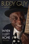 When I Left Home - Buddy Guy ; David Ritz - 9780306821790