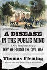 A Disease in the Public Mind - Thomas Fleming - 9780306822957