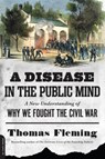 A Disease in the Public Mind - Thomas Fleming - 9780306822957