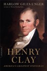 Henry Clay - Harlow Giles Unger - 9780306825163