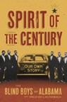 Spirit of the Century - Preston Lauterbach ; The Blind Boys of Alabama - 9780306828218