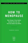 How to Menopause - Tamsen Fadal - 9780306833564