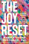 The Joy Reset - MaryCatherine McDonald - 9780306836268