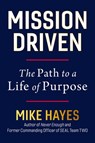 Mission Driven: The Path to a Life of Purpose - Mike Hayes - 9780306836510