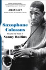 Saxophone Colossus - Aidan Levy - 9780306902802