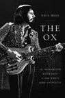 The Ox: The Authorized Biography of the Who's John Entwistle - REES,  Paul - 9780306922855