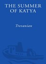 The Summer of Katya - Trevanian - 9780307238467