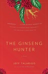 The Ginseng Hunter - Jeff Talarigo - 9780307275233