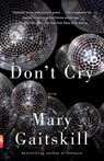 Don't Cry - Mary Gaitskill - 9780307275875
