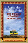 Double Comfort Safari Club - Alexander McCall Smith - 9780307277480