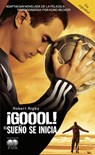 ¡Goool! / Goal!: The Dream Begins: El Sueno Se Inicia... - Robert Rigby - 9780307277503