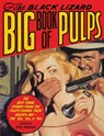 The Black Lizard Big Book of Pulps: The Best Crime Stories from the Pulps During Their Golden Age--The '20s, '30s & '40s - Otto Penzler - 9780307280480
