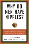 Why Do Men Have Nipples? - Mark Leyner ; Billy Goldberg M.D. - 9780307337047